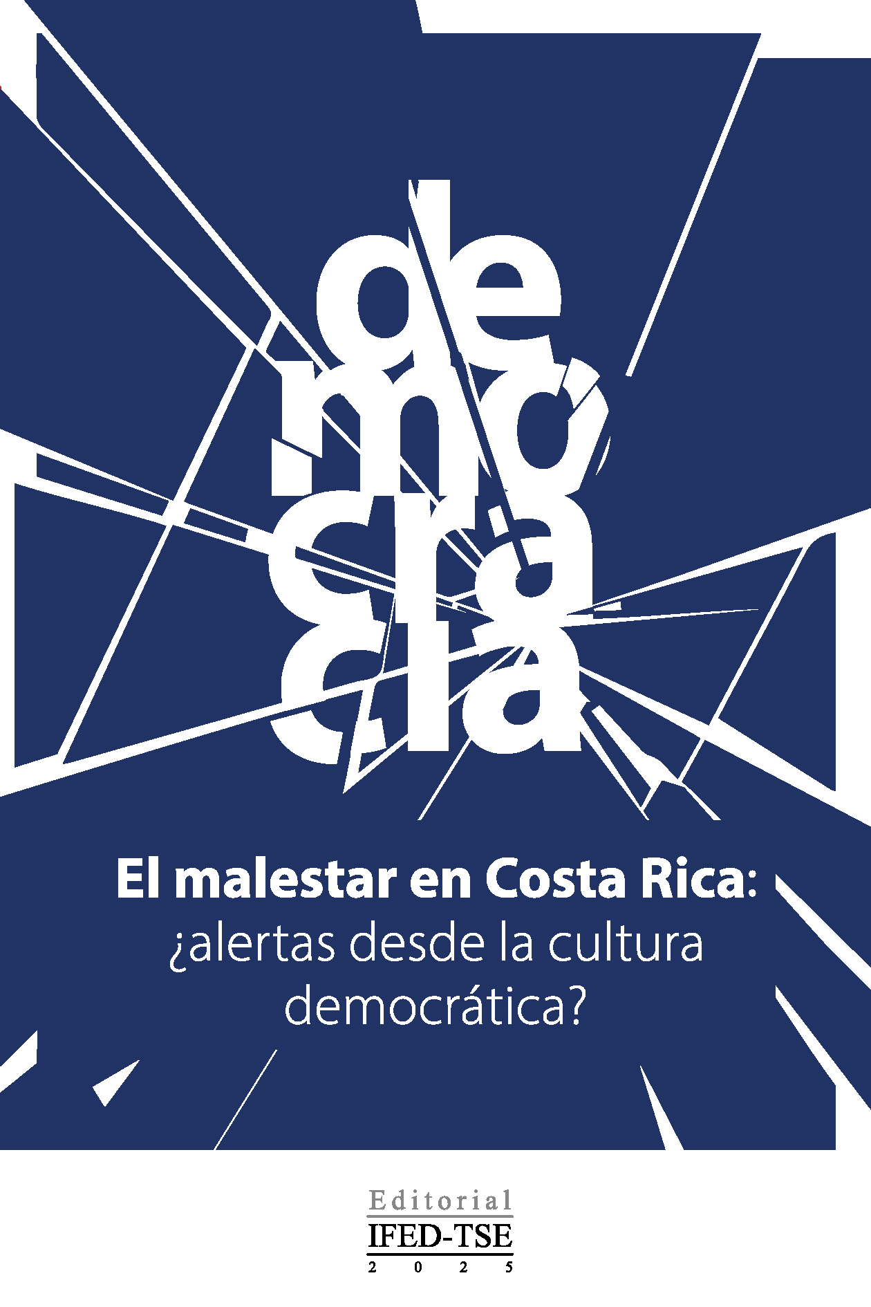 El malestar en Costa Rica: ¿alertas desde la cultura democrática?